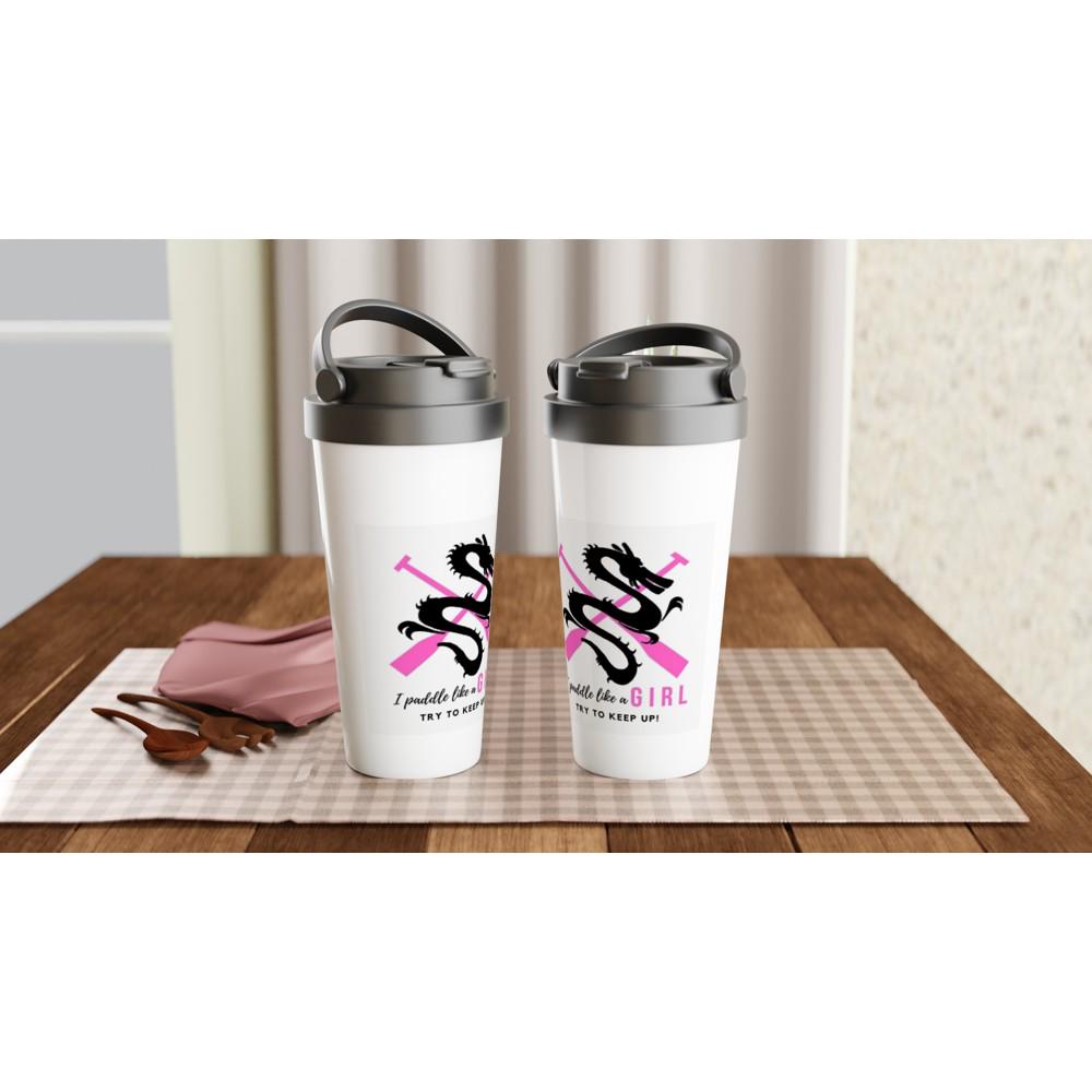 Paddle like a Girl (2) White 15oz Stainless Steel Travel Mug