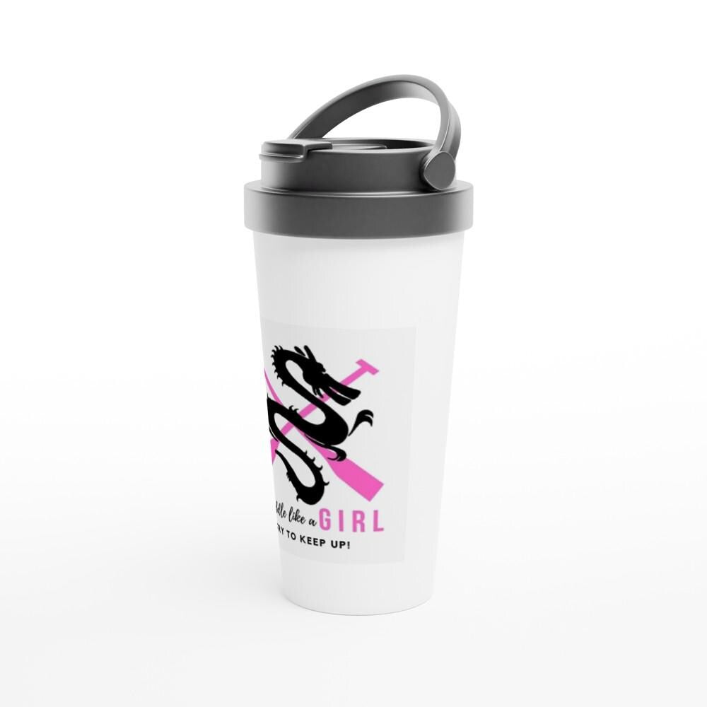 Paddle like a Girl (2) White 15oz Stainless Steel Travel Mug
