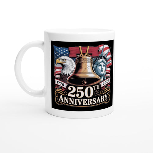 250 years of Independence White 11oz Ceramic Mug