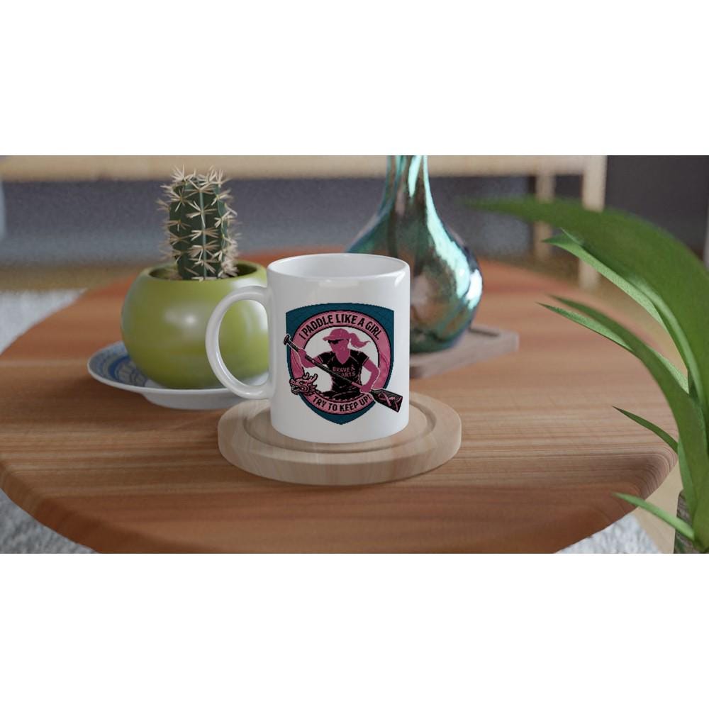 Paddle like a girl (1) White 11oz Ceramic Mug