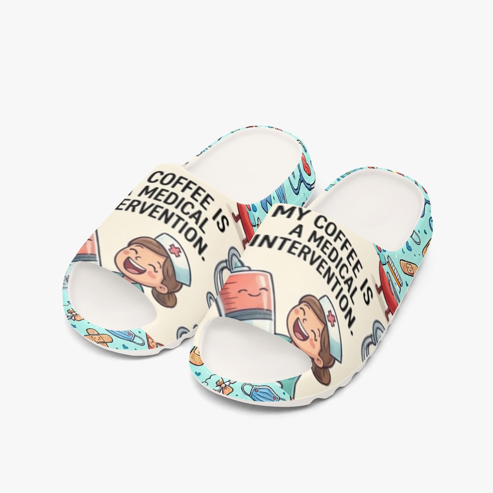 My Coffee is a Medical Intervention- Nurse Slides – Funny Medical Professional Comfort Sandals